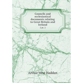 

Книга Councils and ecclesiastical documents relating to Great Britain and Ireland 2 pt. 2