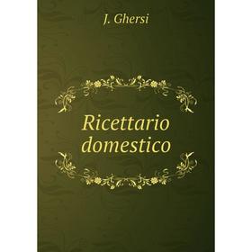 

Книга Ricettario domestico
