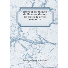 

Книга Istore et chroniques de Flandres, d'aprés les textes de divers manuscrits 2