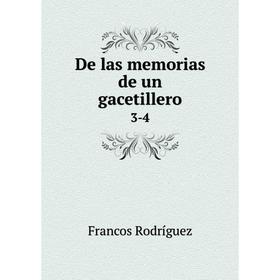 

Книга De las memorias de un gacetillero 3-4