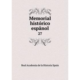 

Книга Memoria l histórico espãnol 27