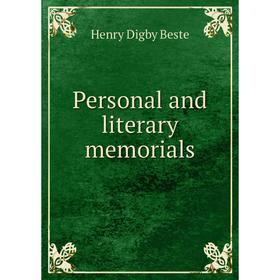 

Книга Personal and literary memorials