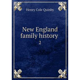 

Книга New England family history 2