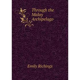 

Книга Through the Malay Archipelago