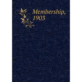 

Книга Membership, 1903