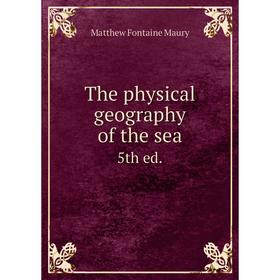 

Книга The physical geography of the sea 5th ed.