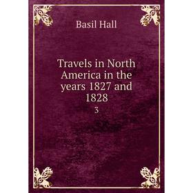 

Книга Travels in North America in the years 1827 and 1828 3