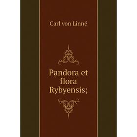 

Книга Pandora et flora Rybyensis