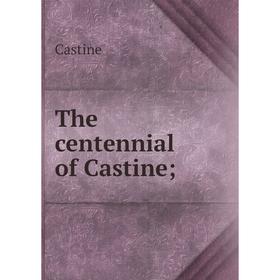 

Книга The centennial of Castine