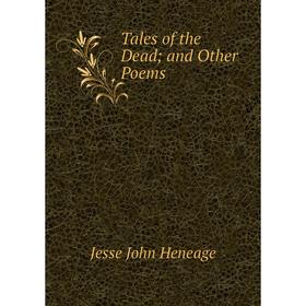 

Книга Tales of the Dead and Other Poems