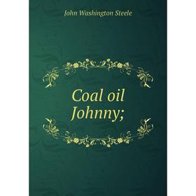 

Книга Coal oil Johnny