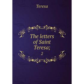 

Книга The letters of Saint Teresa 2