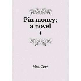 

Книга Pin money a novel 1