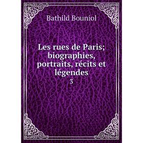 

Книга Les rues de Paris biographies, portraits, récits et légendes 3