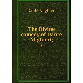 

Книга The Divine comedy of Dante Alighieri 2