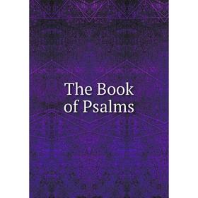 

Книга The Book of Psalms