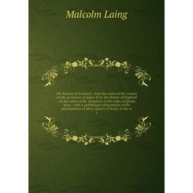 

Книга The history of Scotland: from the union of the crowns on the accession of James VI to the throne of England: to the union