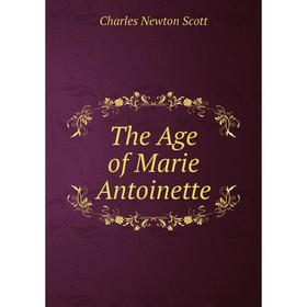 

Книга The Age of Marie Antoinette