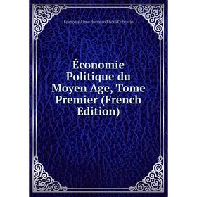 

Книга Économie Politique du Moyen Age, Tome Premier (French Edition)
