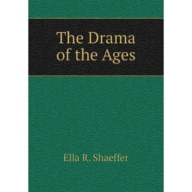 

Книга The Drama of the Ages