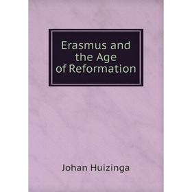 

Книга Erasmus and the Age of Reformation