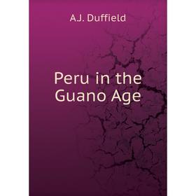 

Книга Peru in the Guano Age