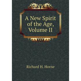 

Книга A New Spirit of the Age, Volume II