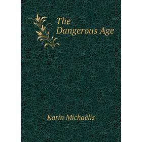 

Книга The Dangerous Age