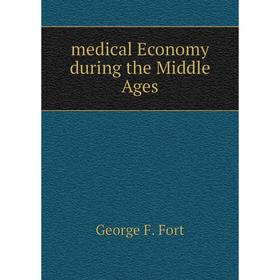 

Книга medical Economy during the Middle Ages