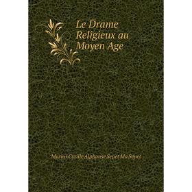 

Книга Le Drame Religieux au Moyen Age