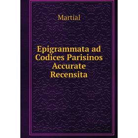 

Книга Epigrammata ad Codices Parisinos Accurate Recensita