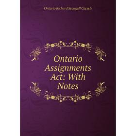 

Книга Ontario Assignments Act: With Notes