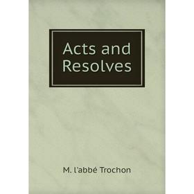 

Книга Acts and Resolves