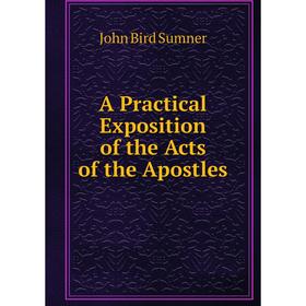 

Книга A Practical Exposition of the Acts of the Apostles