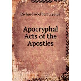 

Книга Apocryphal Acts of the Apostles