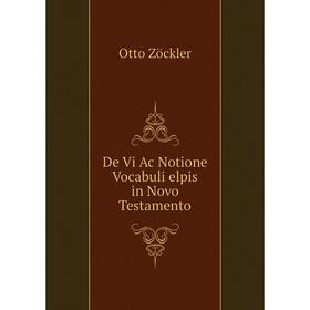 

Книга De Vi Ac Notione Vocabuli elpis in Novo Testamento