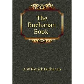 

Книга The Buchanan Book
