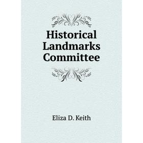 

Книга Historical Landmarks Committee