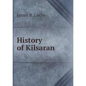 

Книга History of Kilsaran