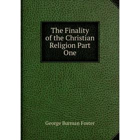 

Книга The Finality of the Christian Religion Part One