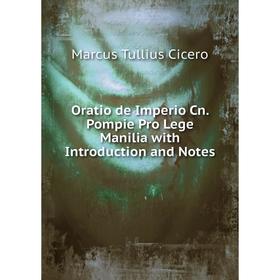 

Книга Oratio de Imperio Cn Pompie Pro Lege Manilia with Introduction and Notes