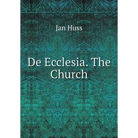 

Книга De Ecclesia. The Church