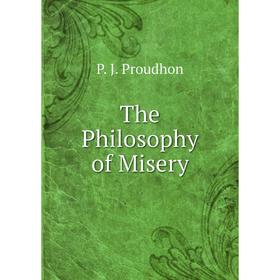 

Книга The Philosophy of Misery