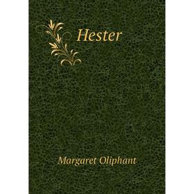 

Книга Hester