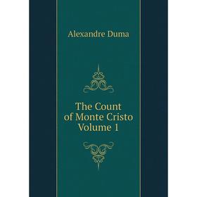 

Книга The Count of Monte Cristo Volume 1