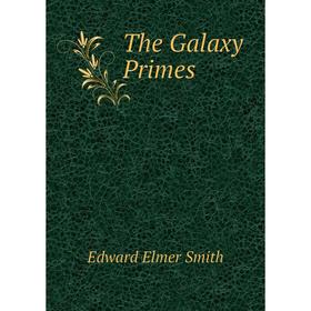 

Книга The Galaxy Primes