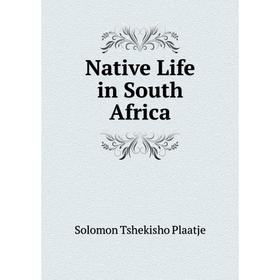 

Книга Native Life in South Africa
