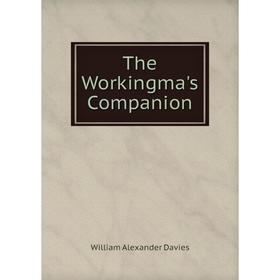 

Книга The Workingma's Companion