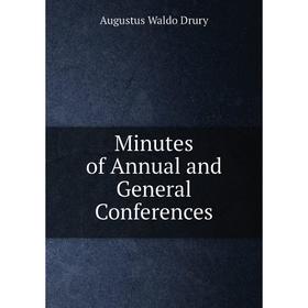 

Книга Minutes of Annual and General Conferences