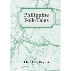 

Книга Philippine Folk-Tales